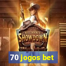 70 jogos bet